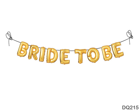 DQ215 BRIDE TO BE FOIL PRINT BANER